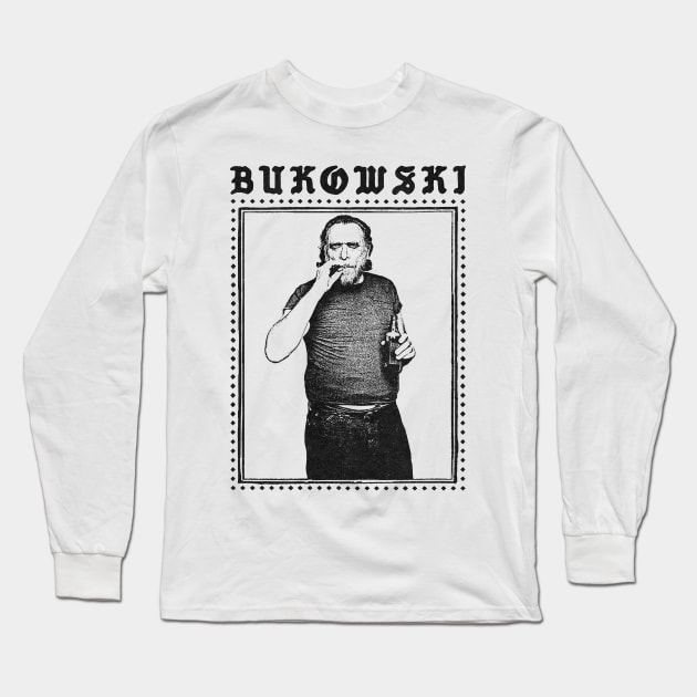 Charles Bukowski / Original Punkstyle Design Long Sleeve T-Shirt by DankFutura